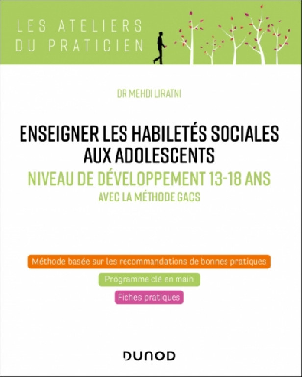 ENSEIGNER LES HABILETES SOCIALES AUX ADOLESCENTS - NIVEAU DE DEVELOPPEMENT 13-18 ANS - AVEC LA METHO