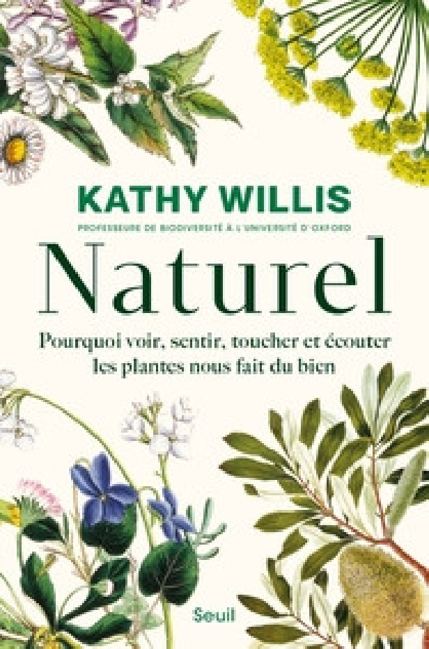 NATUREL - POURQUOI VOIR, SENTIR, TOUCHER ET ECOUTER LES PLANTES NOUS FAIT DU BIEN