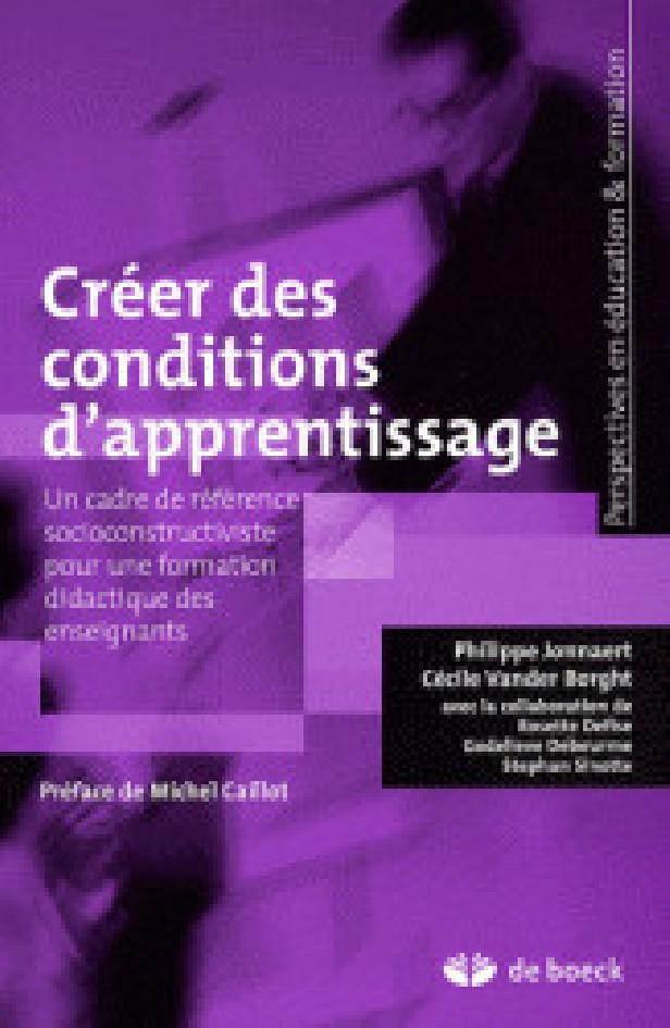 CREER DES CONDITIONS D'APPRENTISSAGE - UN CADRE DE REFERENCE SOCIOCONSTRUCTIVISTE POUR UNE FORMATION