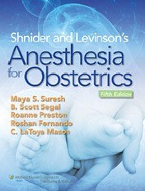 Shnider and levinson's anesthesia for obstetrics 5th edition