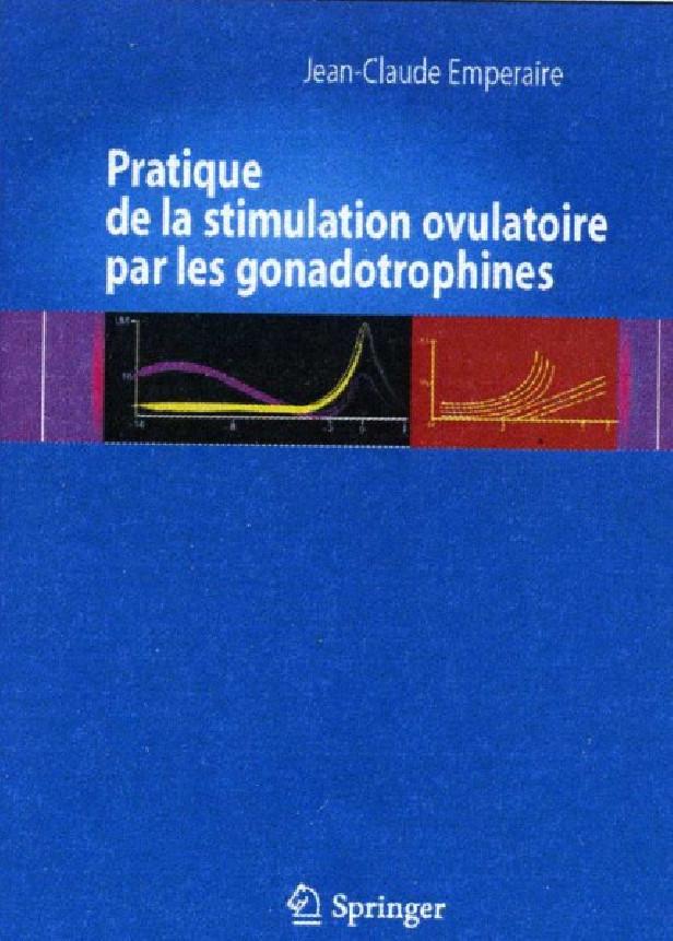 PRATIQUE DE LA STIMULATION OVULATOIRE PAR LES GONADOTROPHINES
