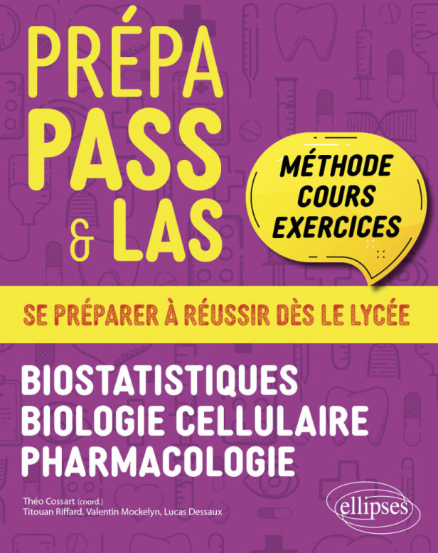 PREPA PASS & LAS - BIOSTATISTIQUES - BIOLOGIE CELLULAIRE - PHARMACOLOGIE - METHODE, COURS & EXERCICE
