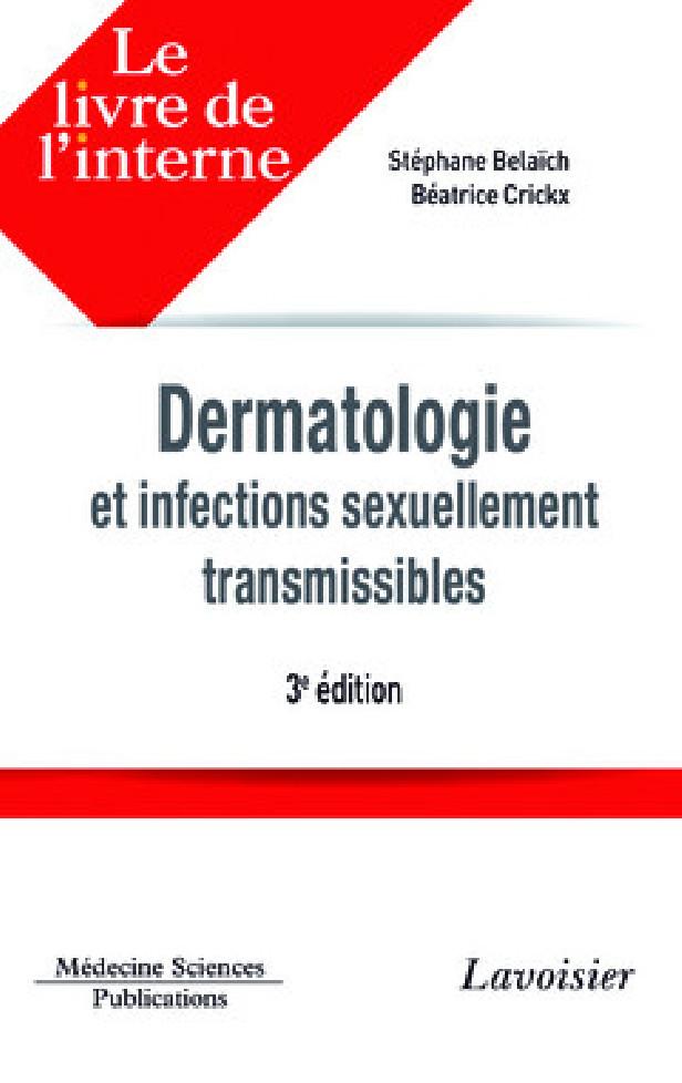 DERMATOLOGIE ET INFECTIONS SEXUELLEMENT TRANSMISSIBLES (3 ED.)
