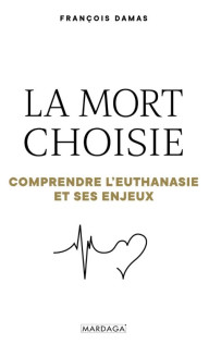LA MORT CHOISIE -...