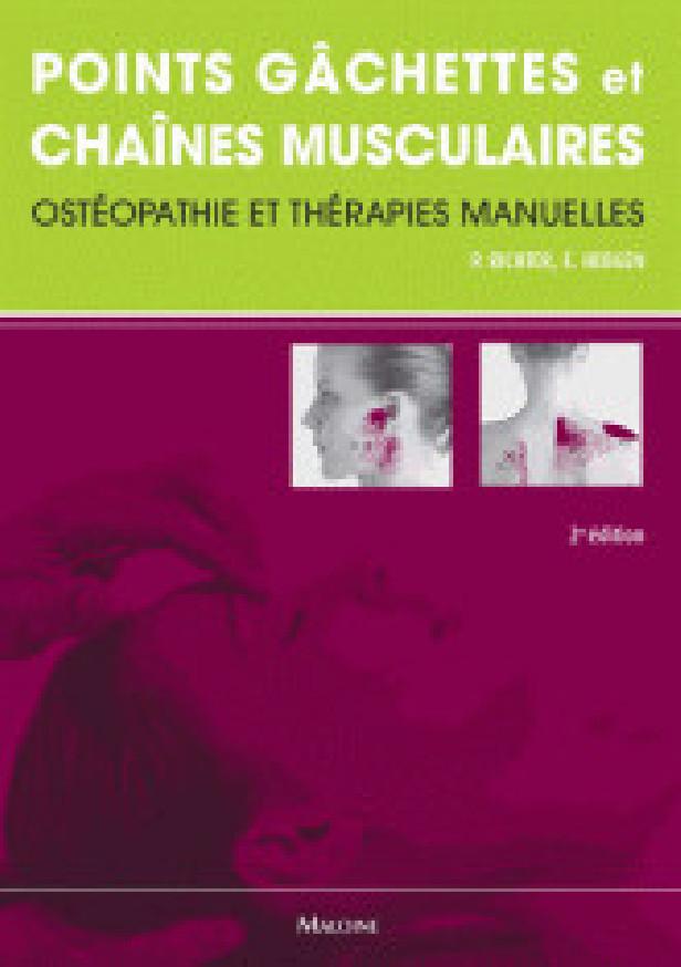 POINTS GACHETTES ET CHAINES MUSCULAIRES. OSTEOPATHIE ET THERAPIES MANUELLES