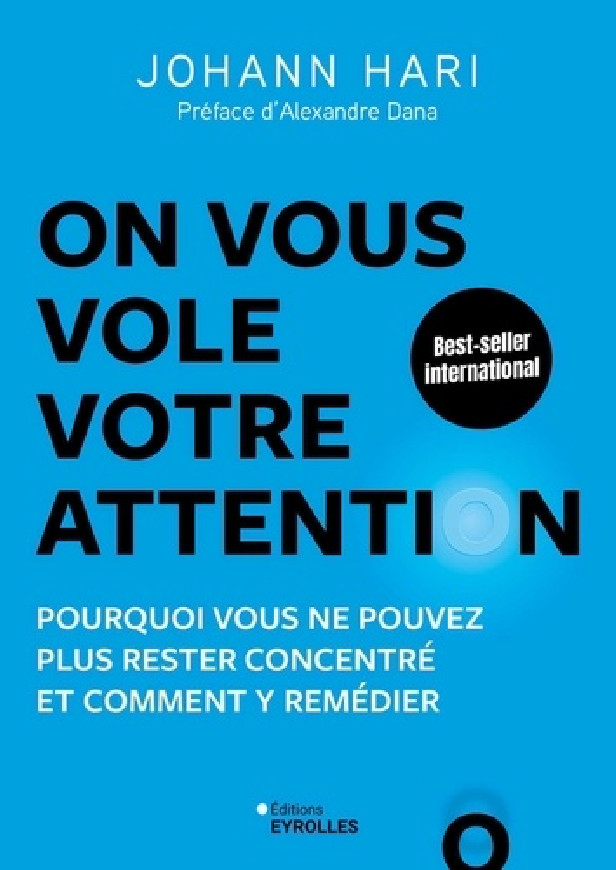 ON VOUS VOLE VOTRE ATTENTION ! - POURQUOI VOUS NE POUVEZ PLUS RESTER CONCENTRE