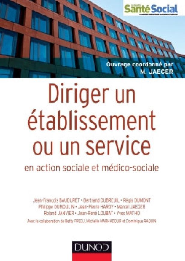 DIRIGER UN ETABLISSEMENT OU UN SERVICE EN ACTION SOCIALE ET MEDICO-SOCIALE
