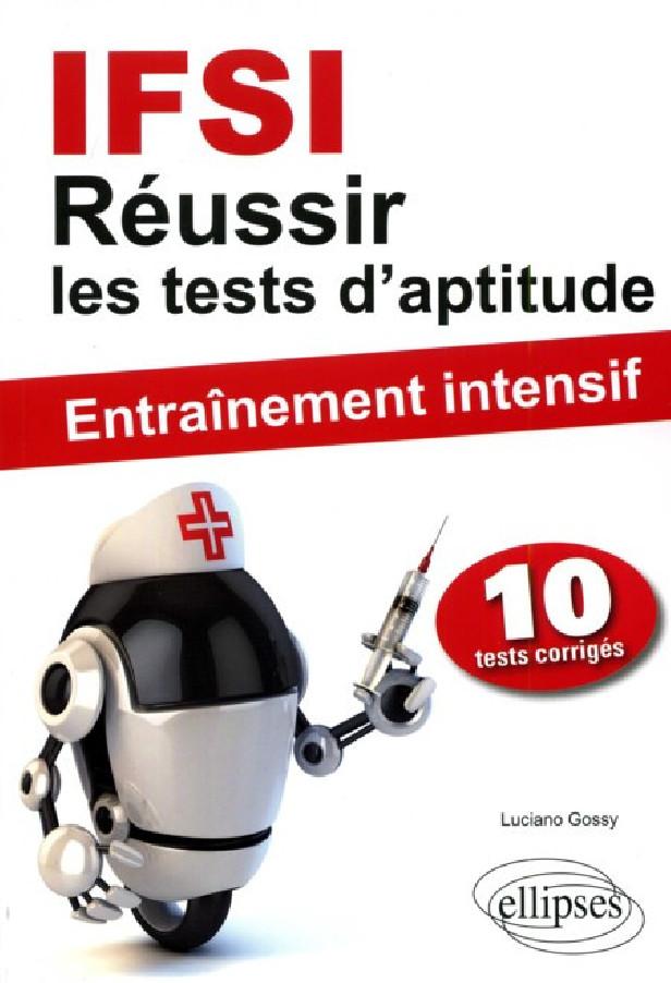 REUSSIR LES TESTS D`APTITUDE EN IFSI - ENTRAINEMENT INTENSIF