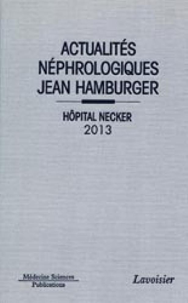 Actualites nephrologiques jean hamburger hopital necker 2013
