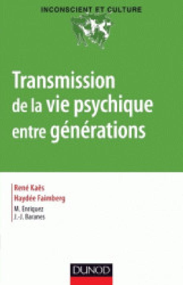 TRANSMISSION DE LA VIE PSYCHIQUE ENTRE GENERATIONS