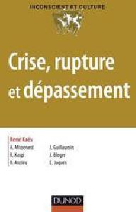 CRISE, RUPTURE ET DEPASSEMENT
