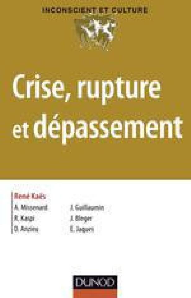 CRISE, RUPTURE ET DEPASSEMENT