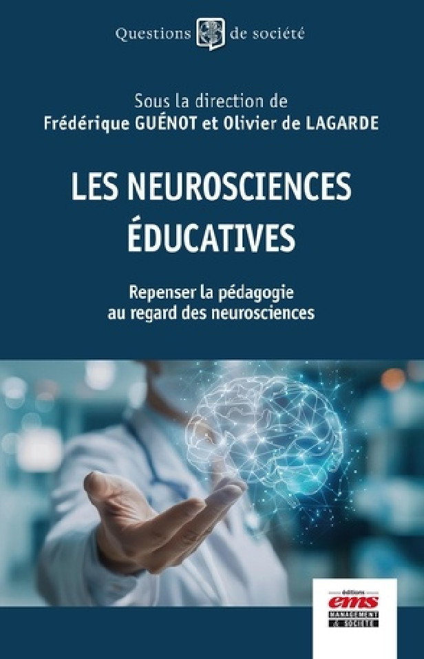 LES NEUROSCIENCES EDUCATIVES - REPENSER LA PEDAGOGIE AU REGARD DES NEUROSCIENCES