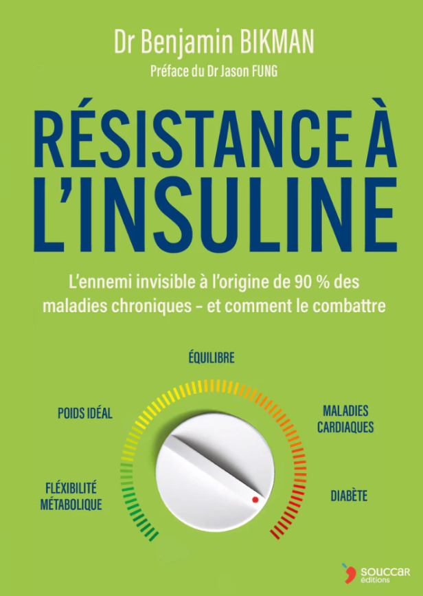 RESISTANCE A L'INSULINE - L'ENNEMI INVISIBLE A L'ORIGINE DE 90 % DES MALADIES CHRONIQUES ET COMMENT