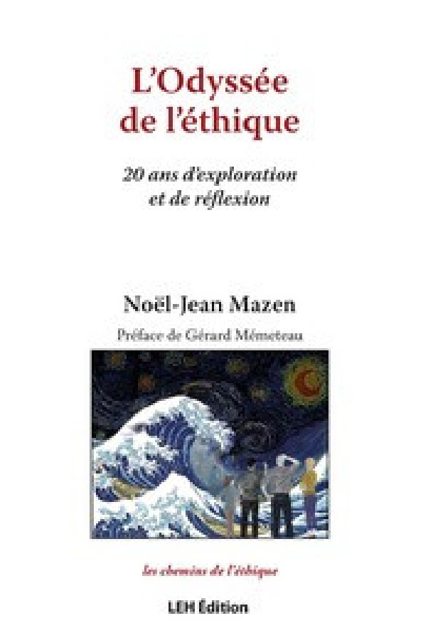 L'ODYSSEE DE L'ETHIQUE - 20 ANS D'EXPLORATION ET DE REFLEXION