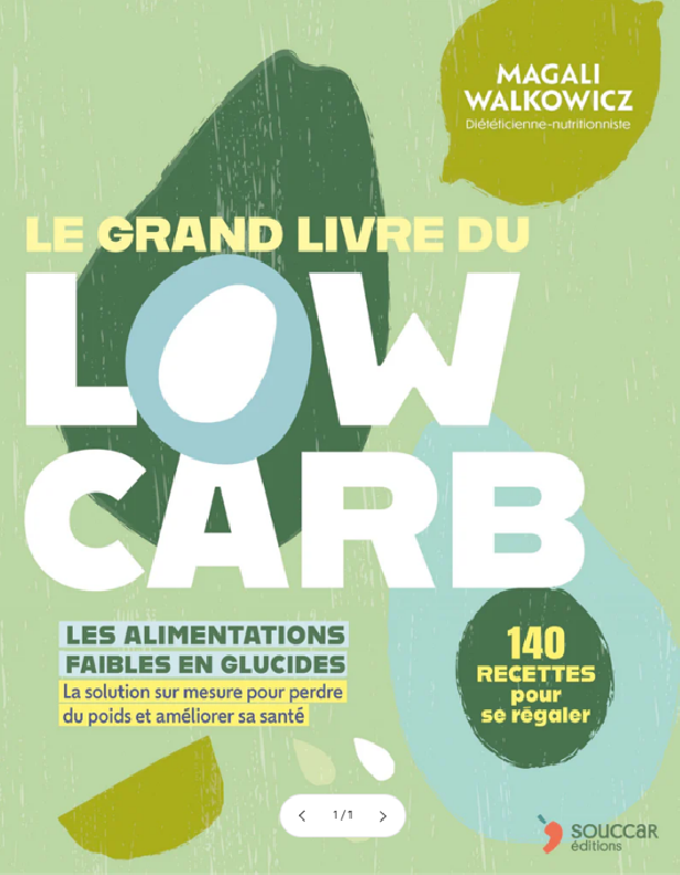LE GRAND LIVRE DU LOW CARB - LES ALIMENTATIONS FAIBLES EN GLUCIDES LA SOLUTION SUR MESURE POUR PERDR