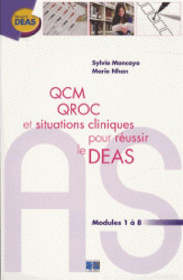 QCM QROC ET SITUATIONS CLINIQUES POUR REUSSIR LE DEAS - MODULE 1 A 8