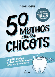 50 MYTHOS SUR LES CHICOTS -...