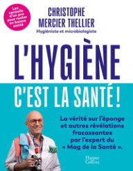 L'HYGIENE, C'EST LA SANTE !...