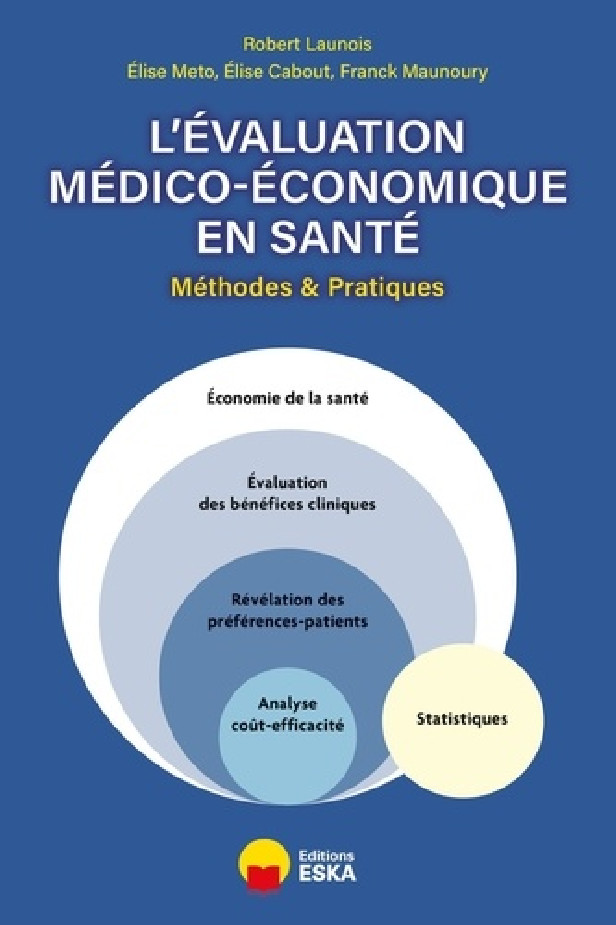 L'EVALUATION MEDICO-ECONOMIQUE EN SANTE - METHODES ET PRATIQUES