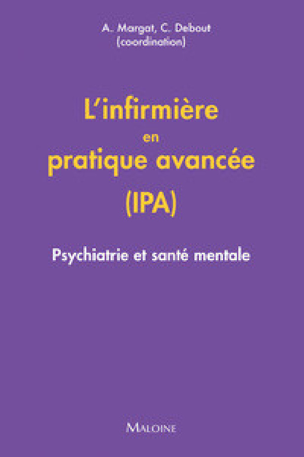 L'INFIRMIERE EN PRATIQUE AVANCEE (IPA) : PSYCHIATRIE ET SANTE MENTALE