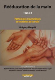 REEDUCATION DE LA MAIN TOME 2