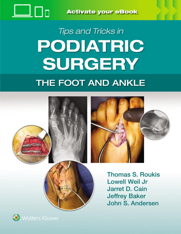 TIPS AND TRICKS IN PODIATRIC SURGERY : THE FOOT AND ANKLE