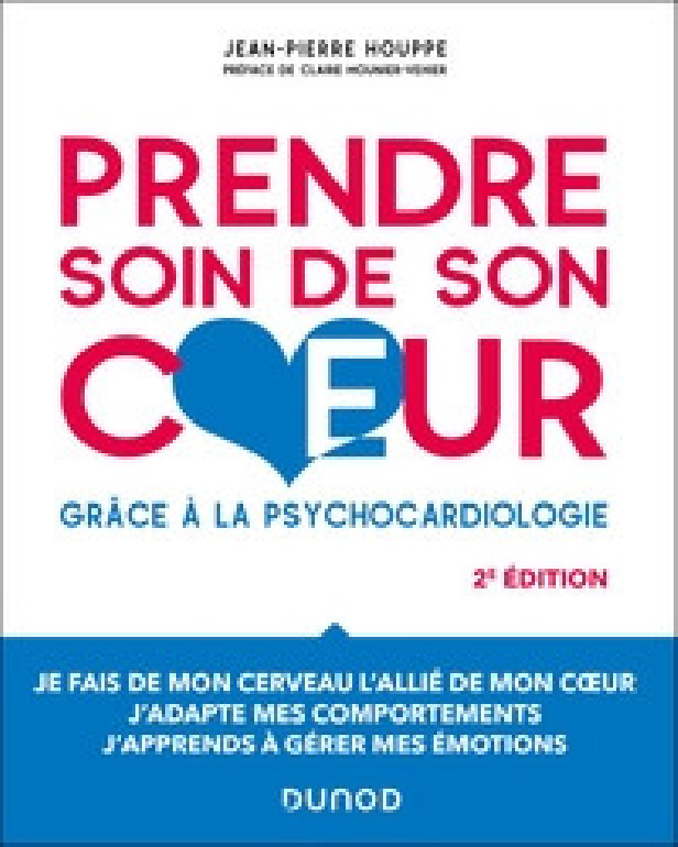 PRENDRE SOIN DE SON COEUR - 2E ED. - GRACE A LA PSYCHOCARDIOLOGIE