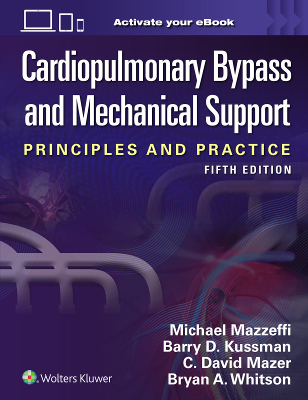 CARDIOPULMONARY BYPASS AND MECHANICAL SUPPORT 5TH EDITION