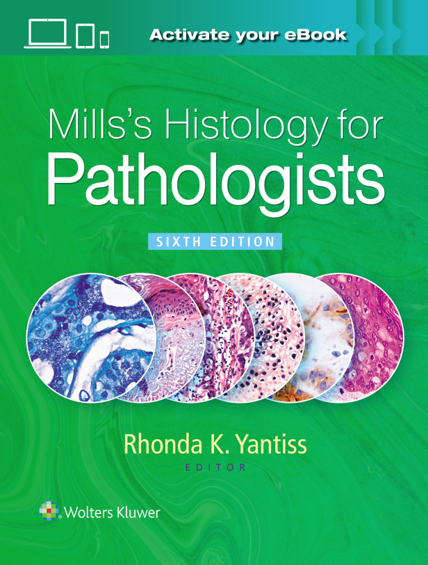 MILL'S HISTOLOGY FOR PATHOLOGISTS 6TH EDITION