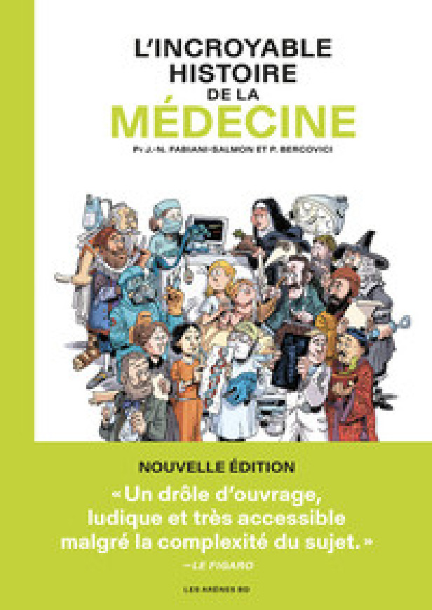 L'INCROYABLE HISTOIRE DE LA MEDECINE - NOUVELLE EDITION