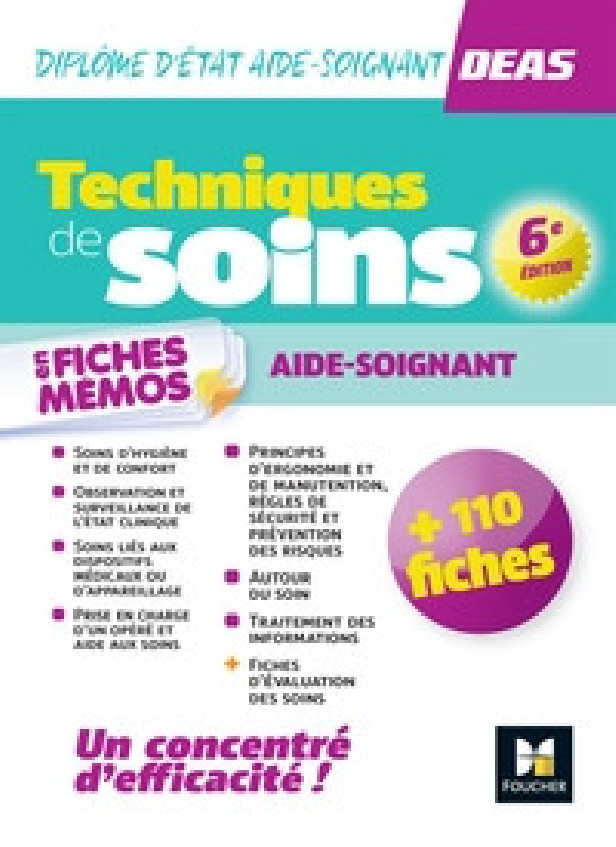 TECHNIQUES DE SOINS EN FICHES MEMOS - DEAS DIPLOME D'ETAT AIDE-SOIGNANT