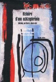 HISTOIRE D'UNE SCHIZOPHRENIE