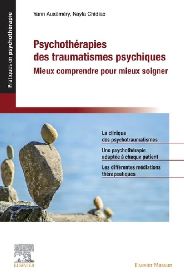 PSYCHOTHERAPIES DES TRAUMATISMES PSYCHIQUES - MIEUX COMPRENDRE POUR MIEUX SOIGNER