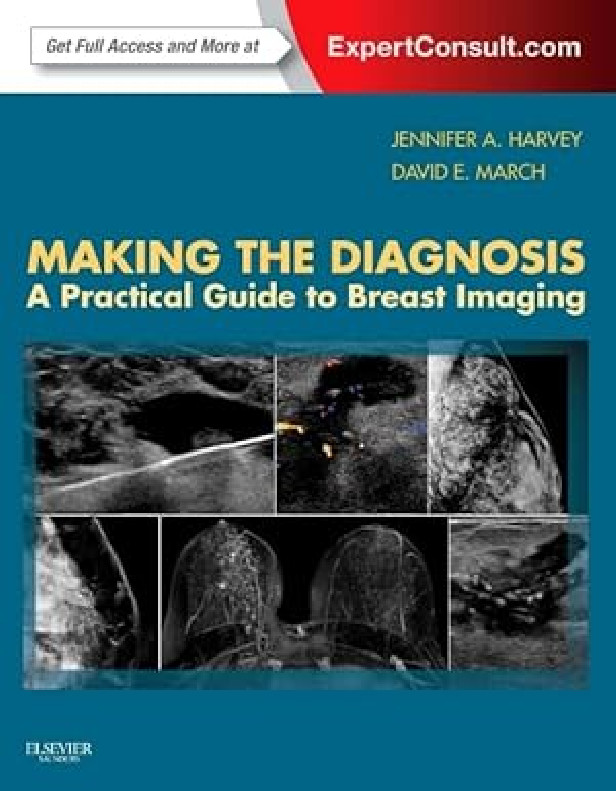 MAKING THE DIAGNOSTIC A PRACTICAL GUIDE TO BREAST IMAGING