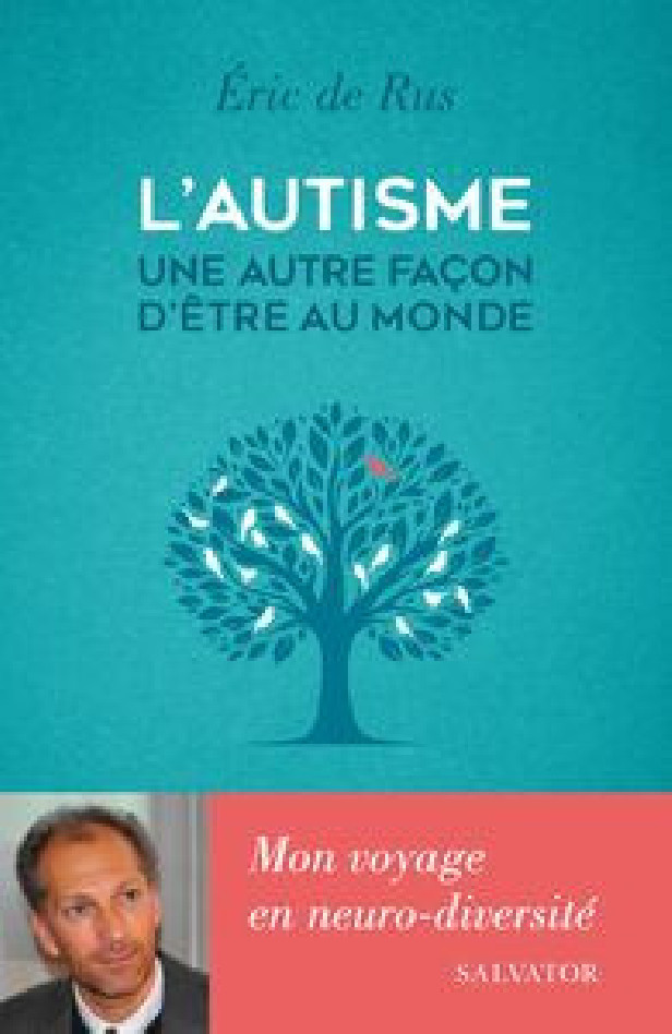 L'AUTISME, UNE AUTRE FACON D'ETRE AU MONDE - MON VOYAGE EN NEURO-DIVERSITE
