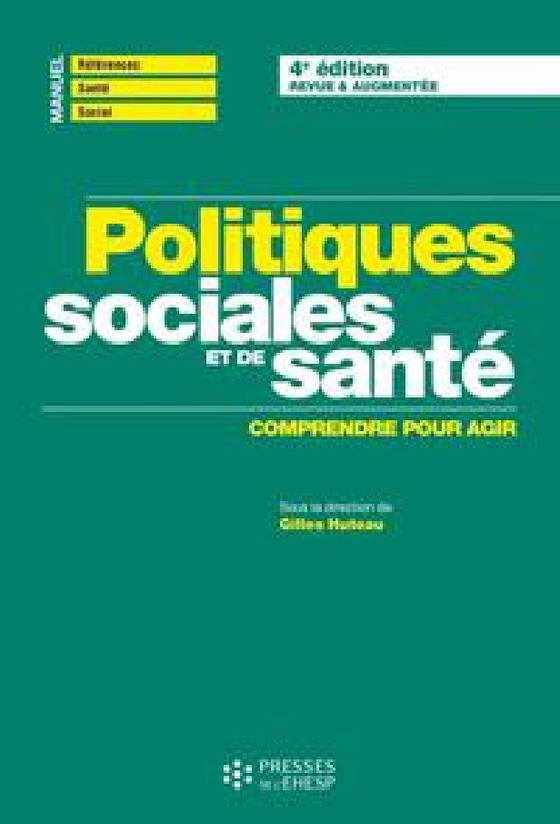 POLITIQUES SOCIALES ET DE SANTE (4E ED.) - COMPRENDRE POUR AGIR