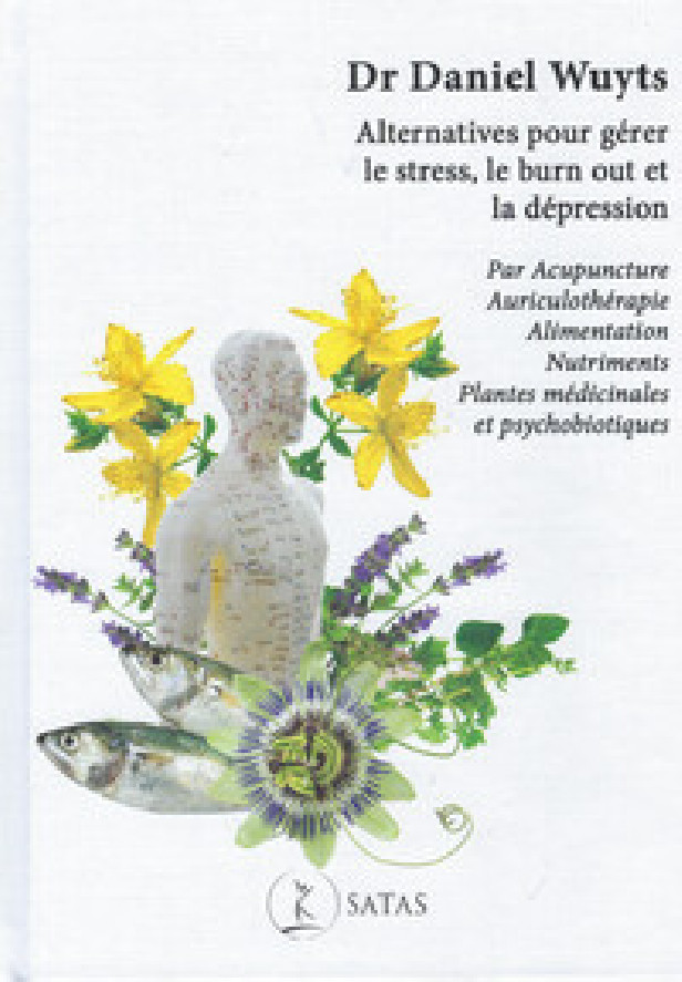 ALTERNATIVES POUR GERER LE STRESS, LE BURN OUT ET LA DEPRESSION - PAR ACUPUNCTURE AURICULOTHERAPIE A