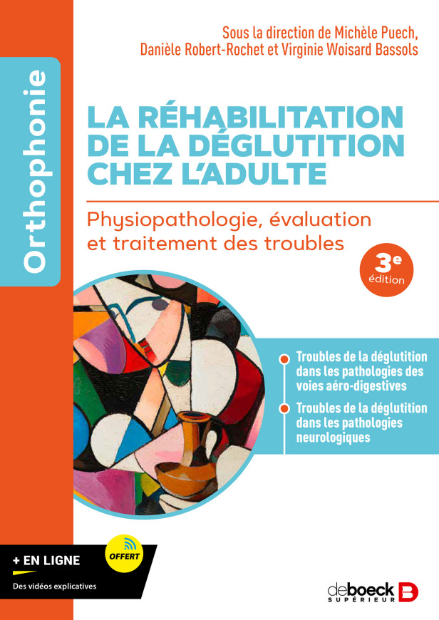 LA REHABILITATION DE LA DEGLUTITION CHEZ L'ADULTE - PHYSIOPATHOLOGIE, EVALUATION ET TRAITEMENT DES T