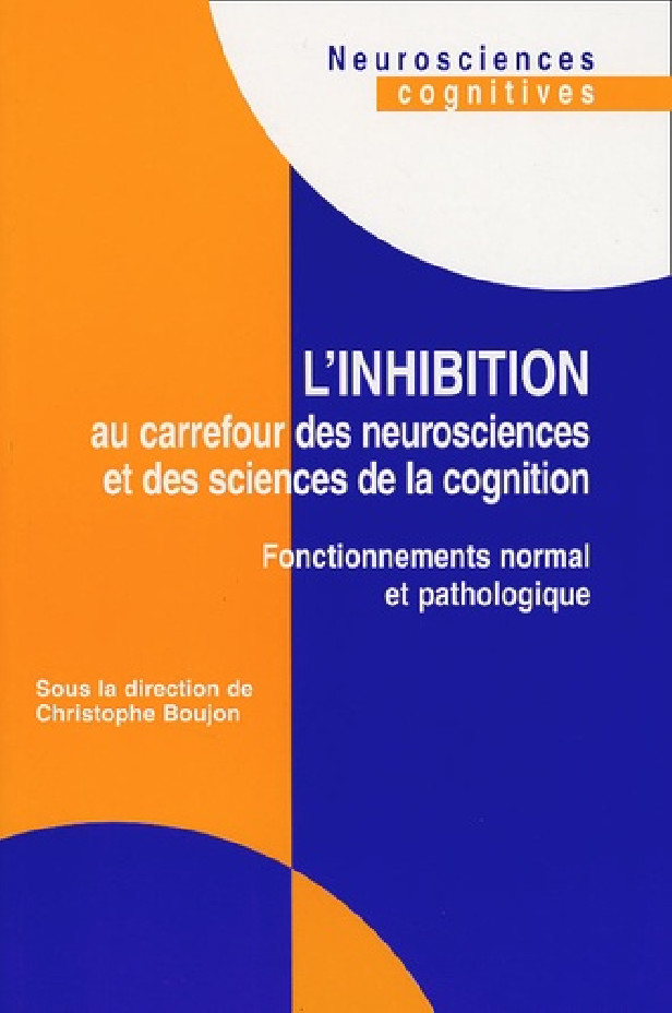 Inhibition au carrefour des neurosciences et des sciences de la cognition