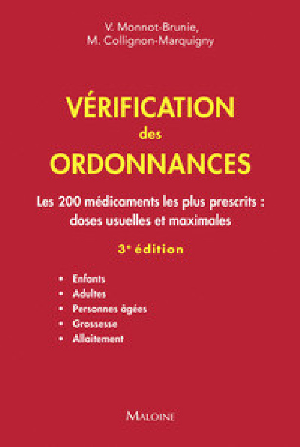 VERIFICATION DES ORDONNANCES : LES 200 MEDICAMENTS LES PLUS PRESCRITS : DOSES USUELLES ET MAXIMALES,
