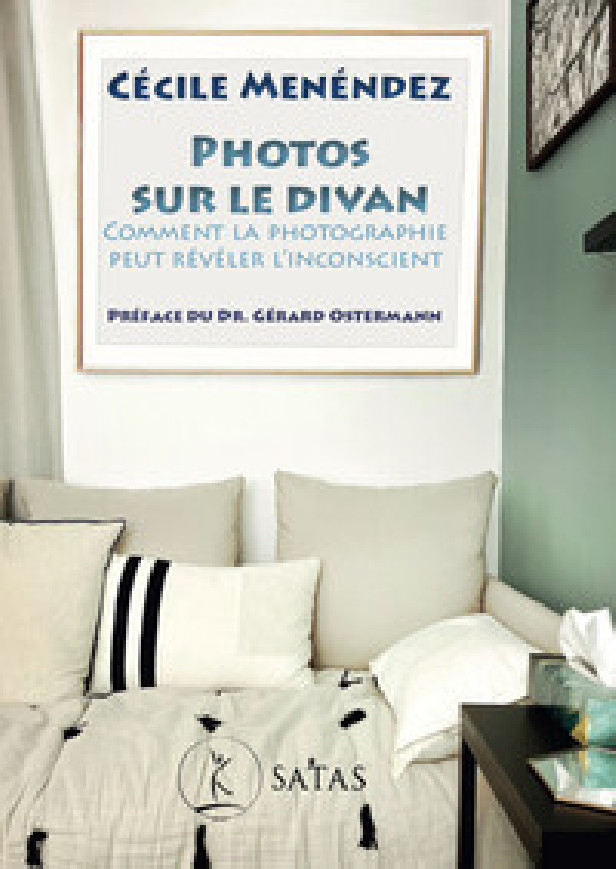PHOTOS SUR LE DIVAN - COMMENT LA PHOTOGRAPHIE PEUT REVELER L'INCONSCIENT
