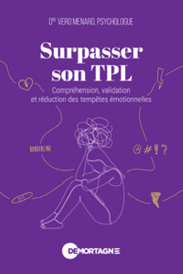 SURPASSER SON TPL - COMPREHENSION, VALIDATION ET REDUCTION DES TEMPETES EMOTIONNELLES