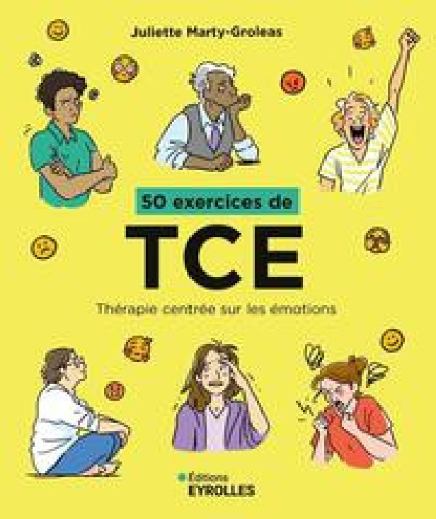 50 EXERCICES DE TCE - THERAPIE CENTREE SUR LES EMOTIONS