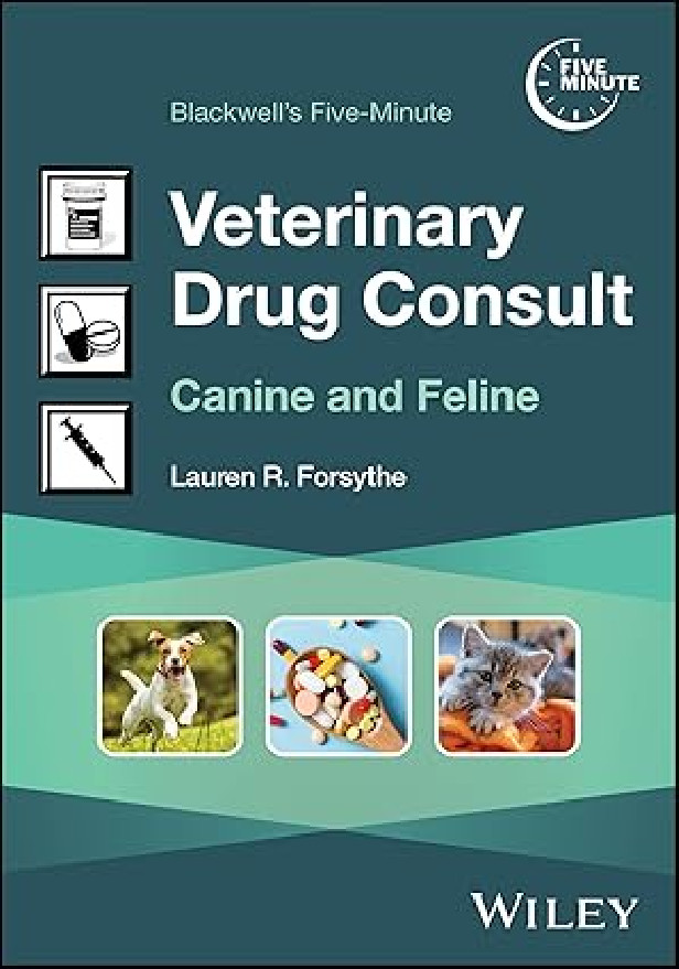 BLACKWELL'S FIVE-MINUTE VETERINARY DRUG CONSULT : CANINE AND FELINE