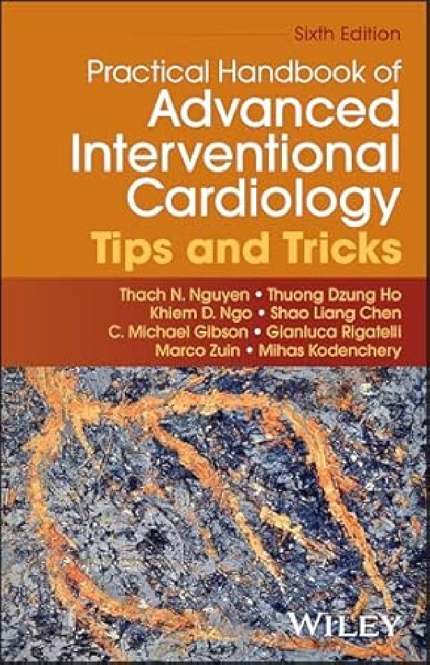 PRACTICAL HANDBOOK OF ADVANCED INTERVENTIONAL CARDIOLOGY 6TH EDITION