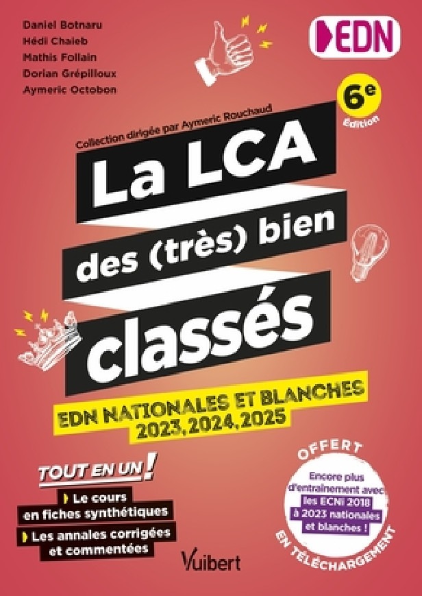 LA LCA DES (TRES) BIEN CLASSES - TOUT EN UN : LE COURS EN FICHES SYNTHETIQUES ET LES ANNALES DES EDN