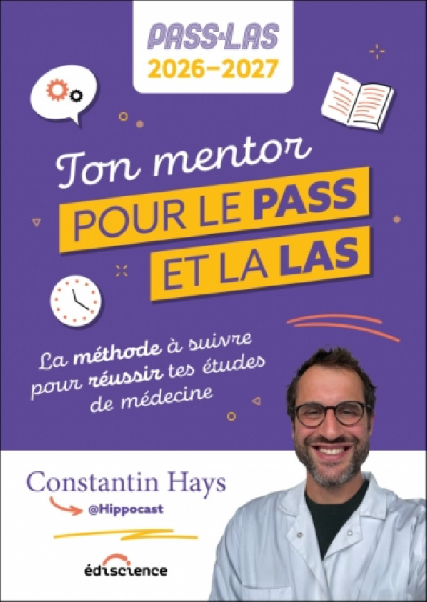 TON MENTOR POUR LE PASS ET LA LAS - 2026-2027 - LA METHODE A SUIVRE POUR REUSSIR TES ETUDES DE MEDEC