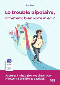 LE TROUBLE BIPOLAIRE,...