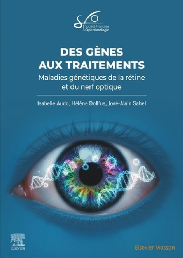 DES GENES AUX TRAITEMENTS EN OPHTALMOLOGIE. RAPPORT SFO 2026 - MALADIES GENETIQUES DE LA RETINE ET D